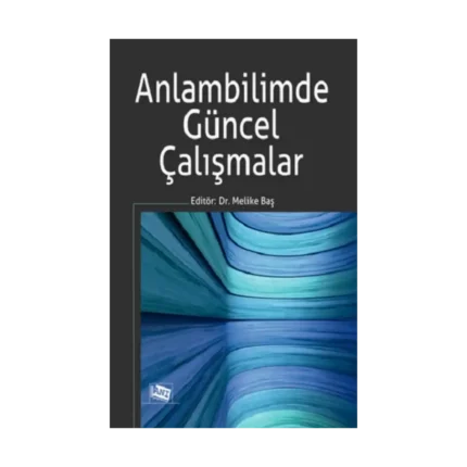 Anlambilimde Güncel Çalışmalar
