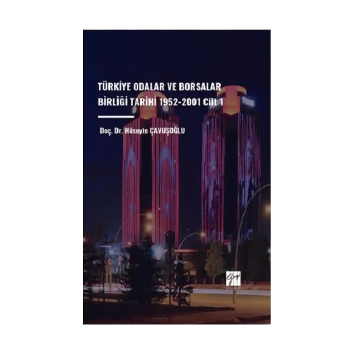 3df37-turkiye-odalar-ve-borsalar-birligi-tarihi-1952-2001-cilt-1-1-1.webp Türkiye Odalar ve Borsalar Birliği Tarihi 1952-2001 Cilt 1 - Görsel 1