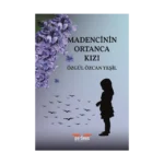 Madencinin Ortanca Kızı