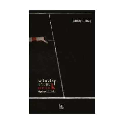 Sokaklar Uyudu Artık Öpüşebiliriz