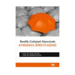 Benlik Gelişimi Sürecinde Ayrışma Bireyleşme