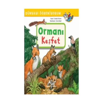 Ormanı Keşfet - Dünyayı Öğreniyorum