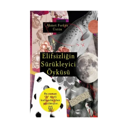 Elifsizliğin Sürükleyici Öyküsü