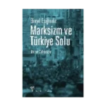Binyıl Eşiğinde Marksizm ve Türkiye Solu