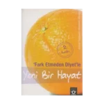 Fark Etmeden Diyet’le Yeni Bir Hayat