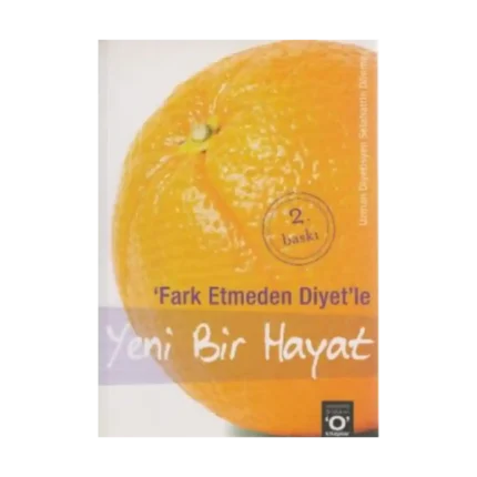 Fark Etmeden Diyet’le Yeni Bir Hayat