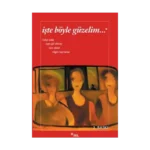 İşte Böyle Güzelim