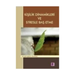 Kişilik Dinamikleri ve Stresle Baş Etme