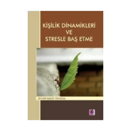 Kişilik Dinamikleri ve Stresle Baş Etme