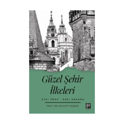 Güzel Şehir İlkeleri Eski Prag - Eski Ankara