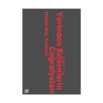 Yerinden Edilenlerin Coğrafyaları: Filistin Köy Tarihleri