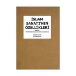 İslam Sanatı'nın Özellikleri