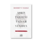 Aşkın Tarihini Yazsam Yeniden