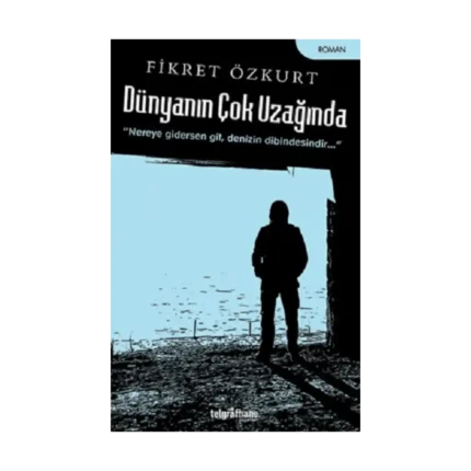 Dünyanın Çok Uzağında