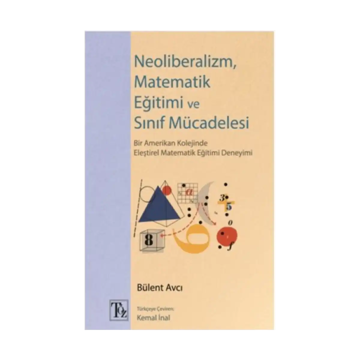 3ff17-neoliberalizm-matematik-egitimi-ve-sinif-mucadelesi-1-1.webp Neoliberalizm, Matematik Eğitimi ve Sınıf Mücadelesi - Görsel 1