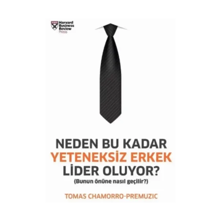 Neden Bu Kadar Yeteneksiz Erkek Lider Oluyor?