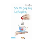 Sen Bi Çay Koy Laflayalım