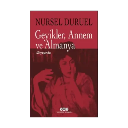 Geyikler Annem ve Almanya 40 Yaşında