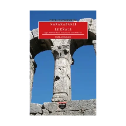 Kilikia Arkeolojisi Serisi 1