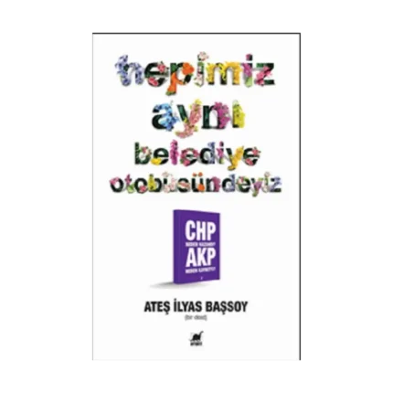 Hepimiz Aynı Belediye Otobüsündeyiz