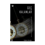 Geç Kalanlar