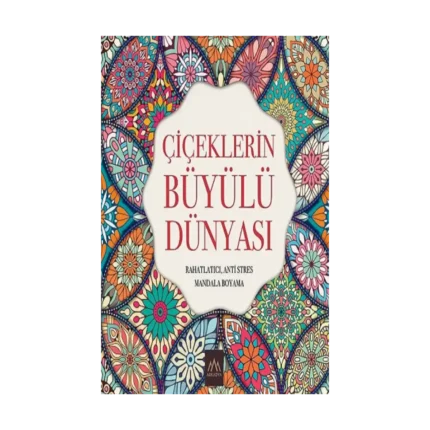 Çiçeklerin Büyülü Dünyası