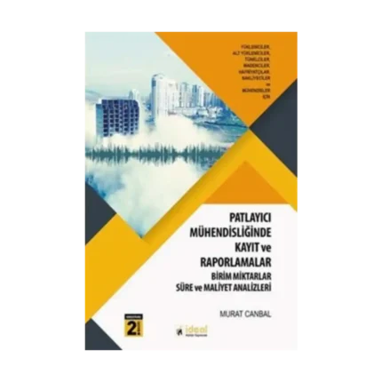 Patlayıcı Mühendisliğinde Kayıt ve Raporlamalar