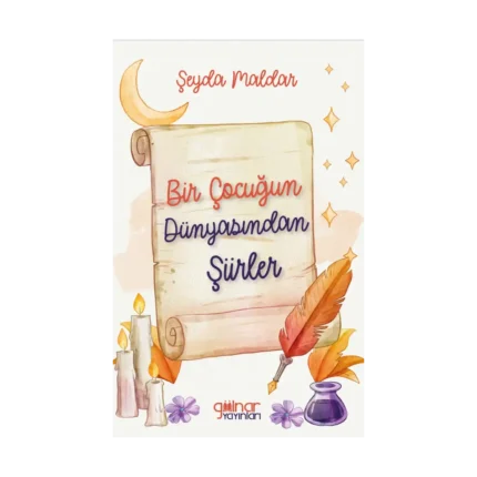 Bir Çocuğun Dünyasından Şiirler