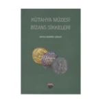 Kütahya Müzesi Bizans Sikkeleri