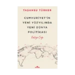 Cumhuriyet’in Yeni Yüzyılında Yeni Dünya Politikası