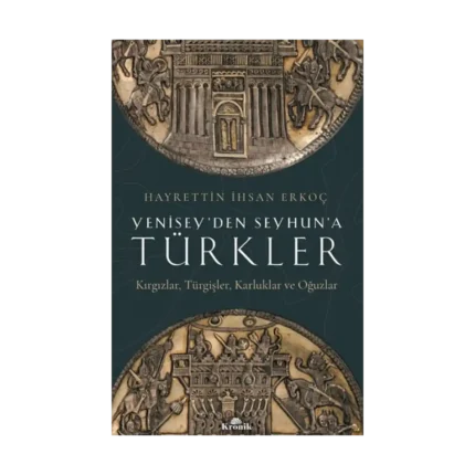 Yenisey'en Seyhun'a Türkler