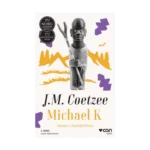 Michael K. Yaşamı ve Yaşadığı Dönem