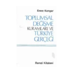 Toplumsal Değişme Kuramları ve Türkiye Gerçeği