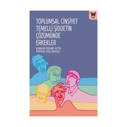 Toplumsal Cinsiyet Temelli Şiddetin Çözümünde Erkekler