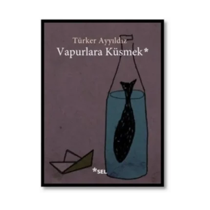 Vapurlara Küsmek