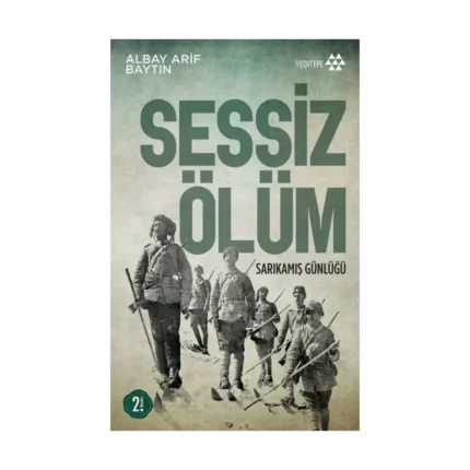 Sessiz Ölüm Sarıkamış Günlüğü