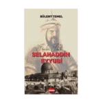 Kudüs Fatihi Selahaddin Eyyubi