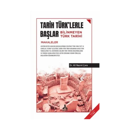 Tarih Türk'lerle Başlar - Bilinmeyen Türk Tarihi