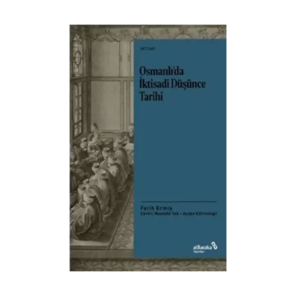 Osmanlı’da İktisadi Düşünce Tarihi
