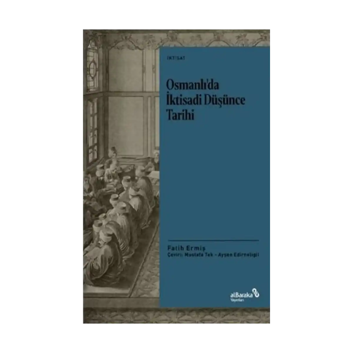 423f2-osmanli-da-iktisadi-dusunce-tarihi-1-1.webp Osmanlı’da İktisadi Düşünce Tarihi - Görsel 1