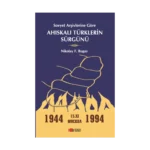 Sovyet Arşivlerine Göre Ahıskalı Türklerin Sürgünü