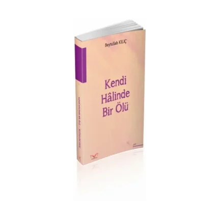 Kendi Halinde Bir Ölü