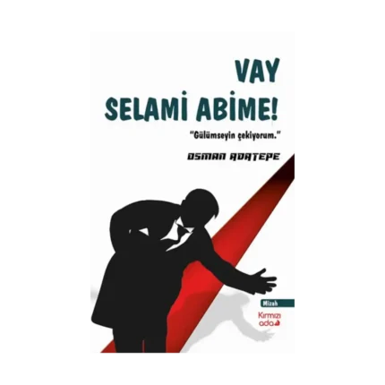 Vay Selami Abime!