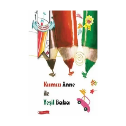 Kırmızı Anne İle Yeşil Baba