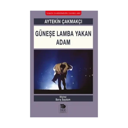 Güneşe Lamba Yakan Adam