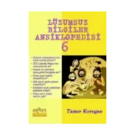 Lüzumsuz Bilgiler Ansiklopedisi 6