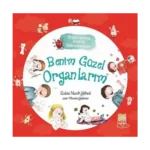 Benim Güzel Organlarım - Organlarımla Allah’a Şükrediyorum