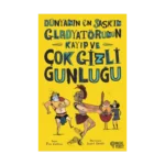 Dünyanın En Şaşkın Gladyatörünün Kayıp ve Çok Gizli Günlüğü