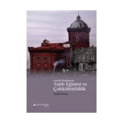 Azınlık Okullarında Tarih Eğitimi ve Çokkültürlülük