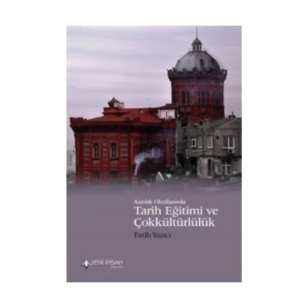 42c05-azinlik-okullarinda-tarih-egitimi-ve-cokkulturluluk-1-1.webp Azınlık Okullarında Tarih Eğitimi ve Çokkültürlülük - Görsel 1